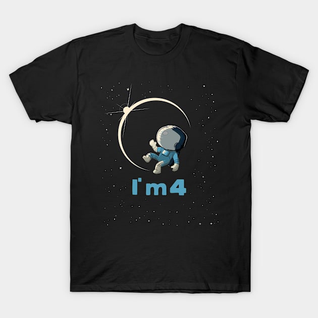 I´m, I am four , 4 Years old for little astronauts T-Shirt by Tom´s TeeStore